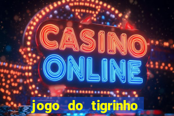 jogo do tigrinho plataforma de r$ 5